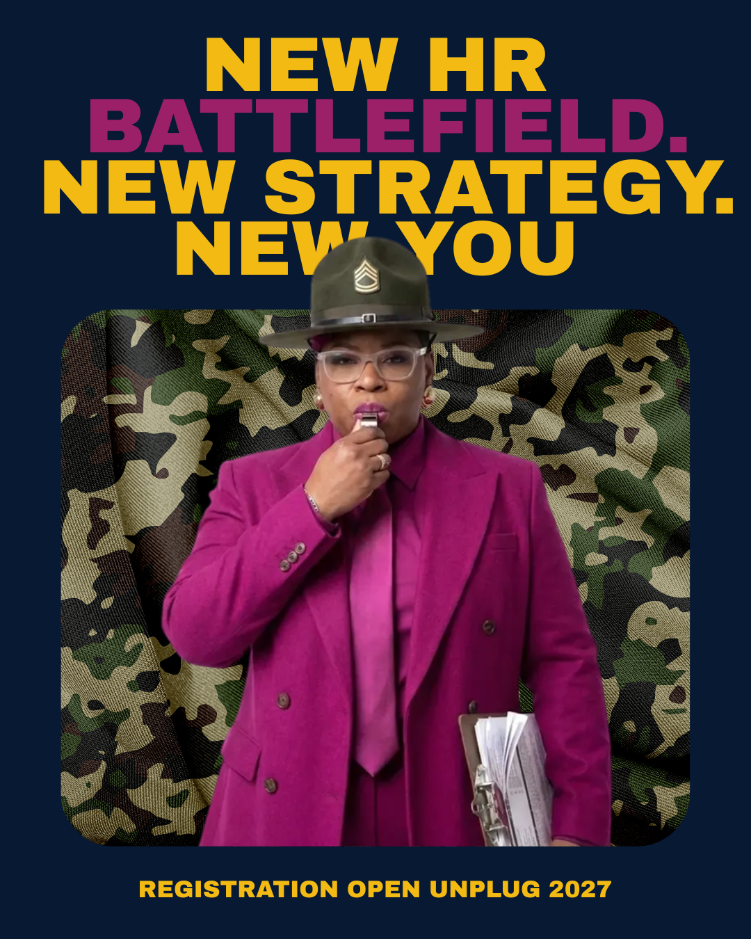 New HR Battlefield. New strategy. New you. Registration open — UNPLUG 2027
